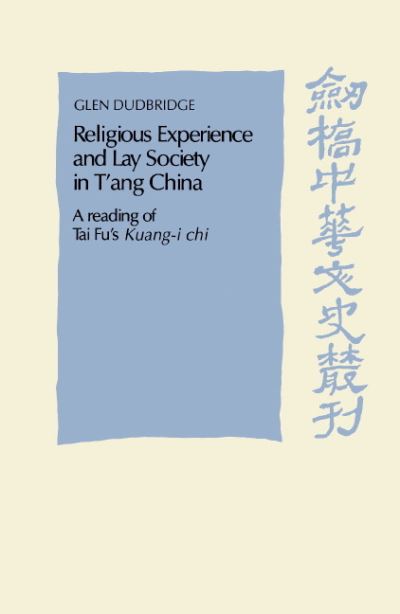 Religious Experience and Lay Society in T'ang China