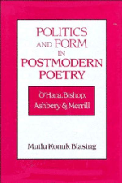 Politics and Form in Postmodern Poetry