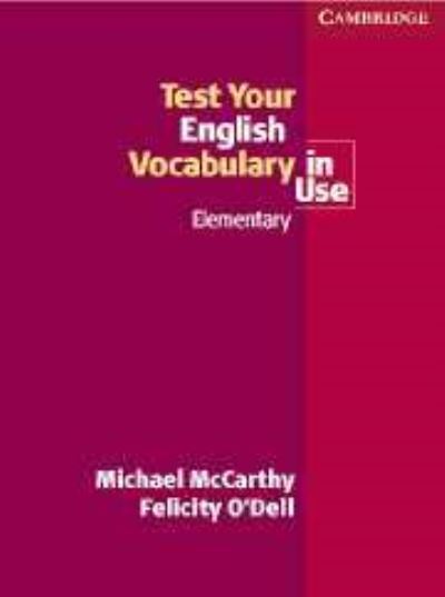 Test Your English Vocabulary in Use. Elementary