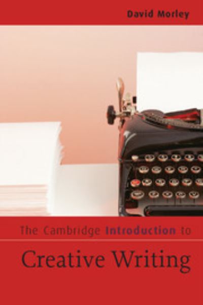 The Cambridge Introduction to Creative Writing