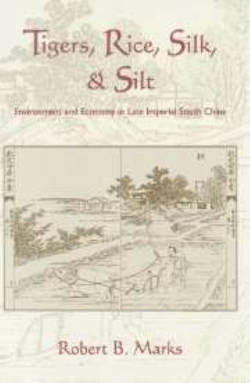 Tigers, Rice, Silk, and Silt