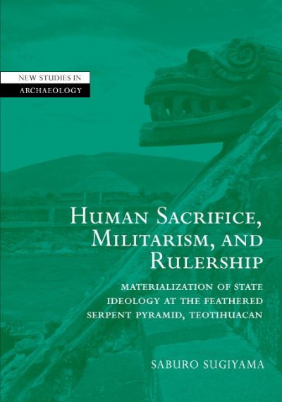 Human Sacrifice, Militarism, and Rulership