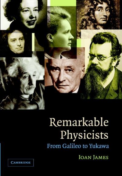 Remarkable Physicists