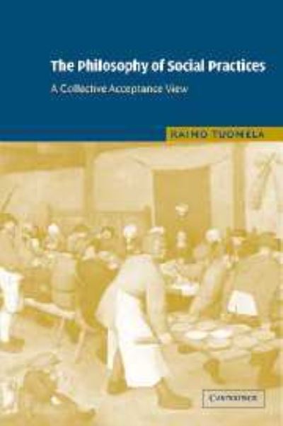 The Philosophy of Social Practices
