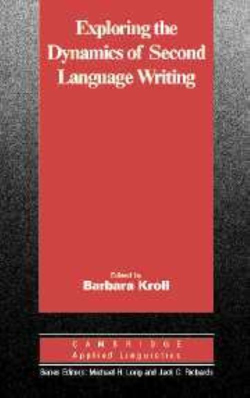 Exploring the Dynamics of Second Language Writing