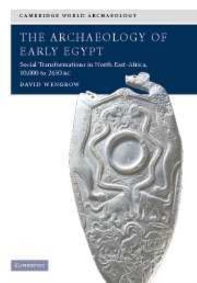 The Archaeology of Early Egypt