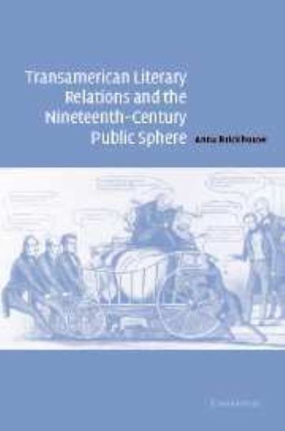 Transamerican Literary Relations and Nineteenth-Century Public Sphere