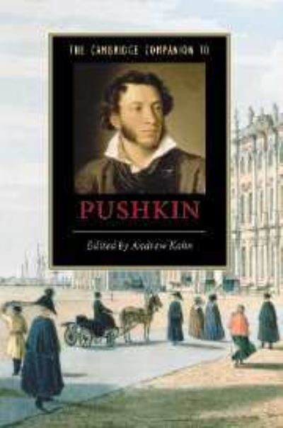 The Cambridge Companion to Pushkin