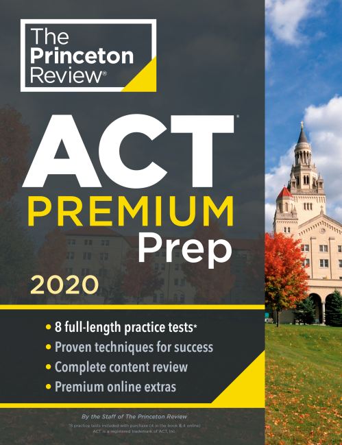 Cracking the ACT Premium Edition With 8 Practice Tests, 2020