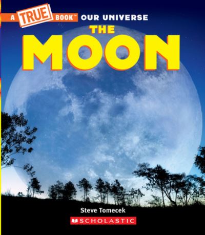 The Moon (A True Book)