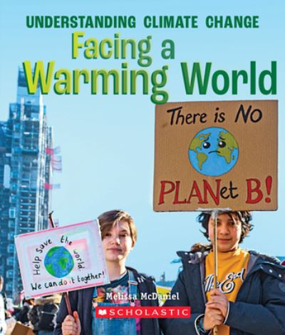 Facing a Warming World (A True Book