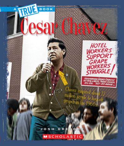 Cesar Chavez (A True Book