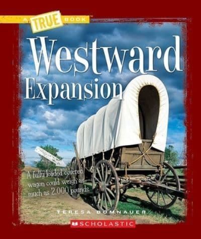 Westward Expansion (A True Book