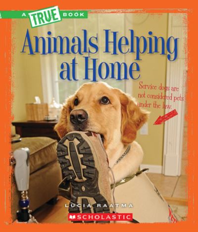 Animals Helping at Home (A True Book