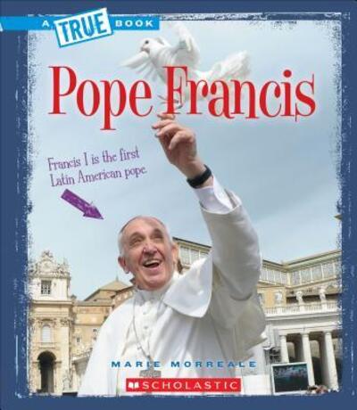 Pope Francis (A True Book