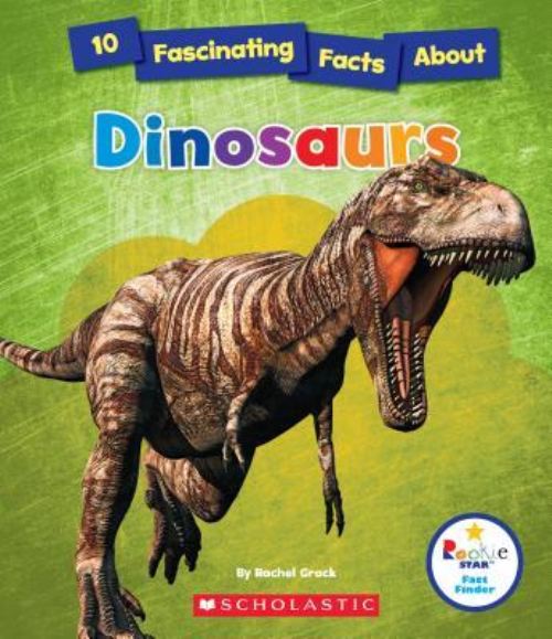 10 Fascinating Facts About Dinosaurs (Rookie Star