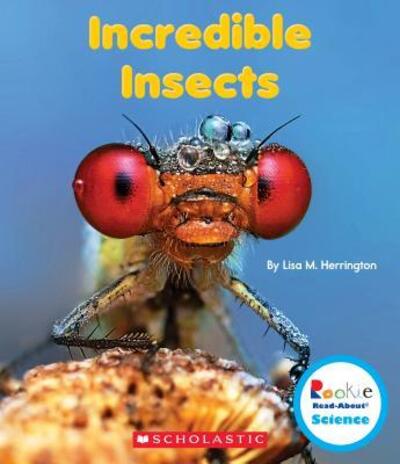 Incredible Insects (Rookie Read-About Science