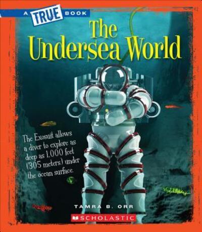 The Undersea World (True Book
