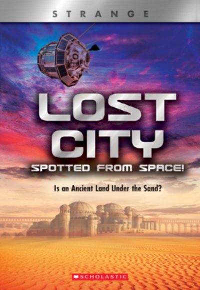 Lost City Spotted from Space! Is an Ancient Land Under the Sand? (Xbooks