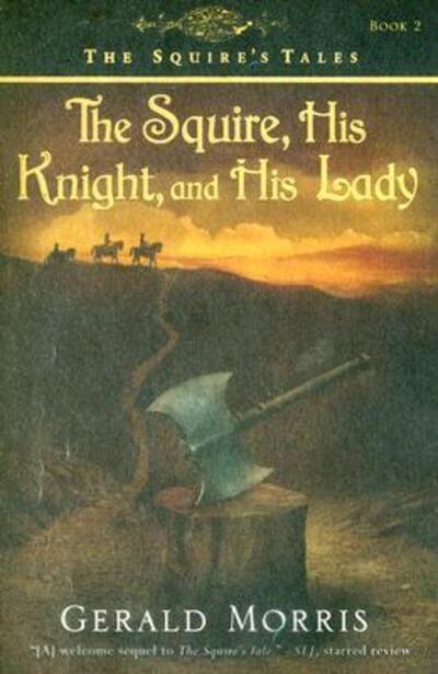 The Squire, His Knight, and His Lady
