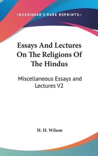 Essays And Lectures On The Religions Of The Hindus