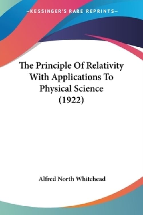 The Principle Of Relativity With Applications To Physical Science (1922)