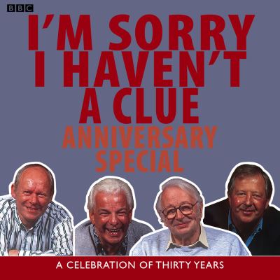 I'm Sorry I Haven't a Clue : Anniversary Special