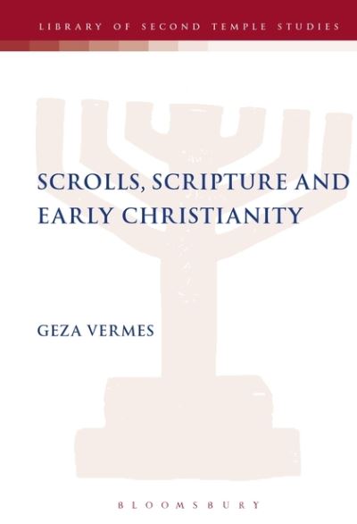 Scrolls, Scriptures, and Early Christianity
