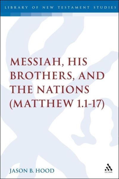 The Messiah, His Brothers, and the Nations