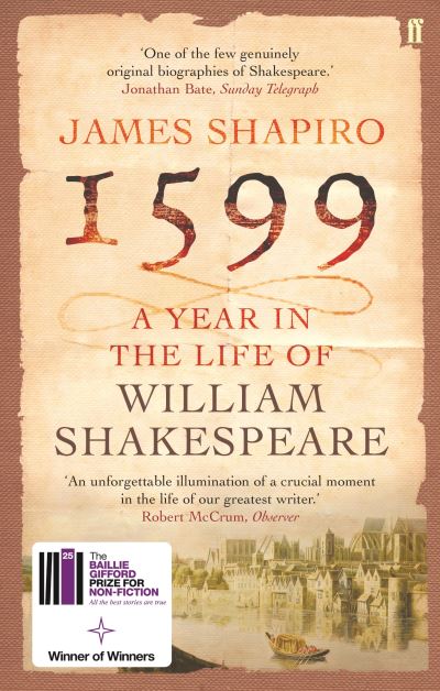 1599 A Year in the Life of William Shakespeare