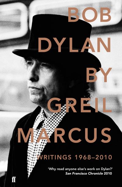 Bob Dylan by Greil Marcus