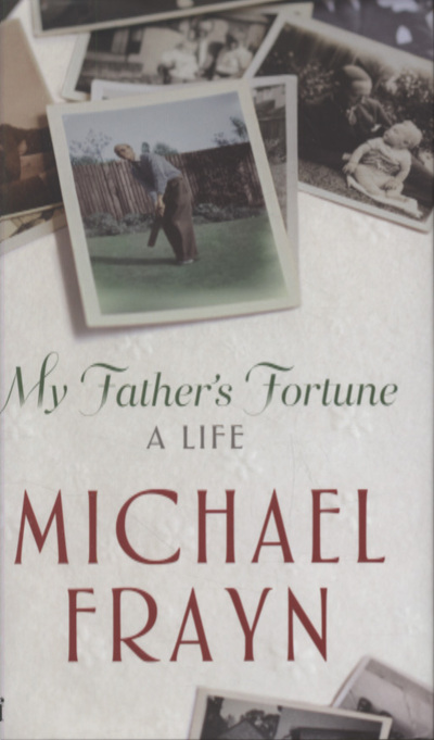 My Father's Fortune: A Life