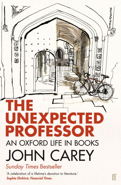 The Unexpected Professor An Oxford Life in Books