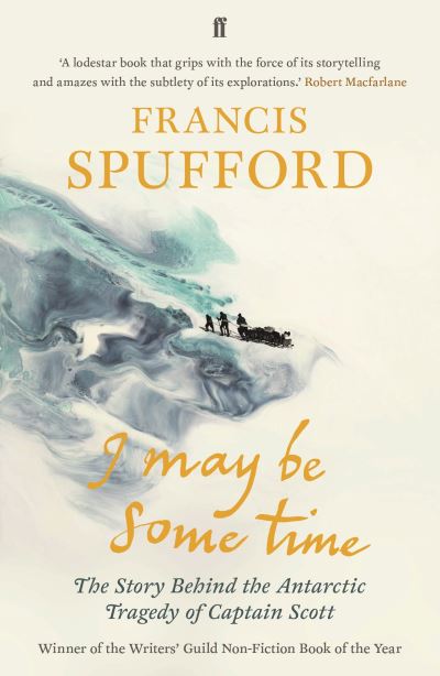 I May be Some Time: Ice and the English Imagination