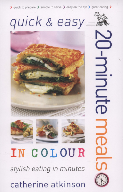Quick & Easy 20-Minute Meals in Colour