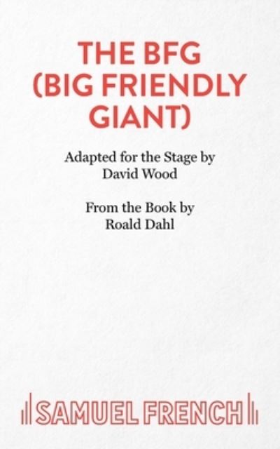 The BFG (Big Friendly Giant),by Roald Dahl