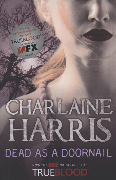 Dead as a Doornail: A True Blood Novel