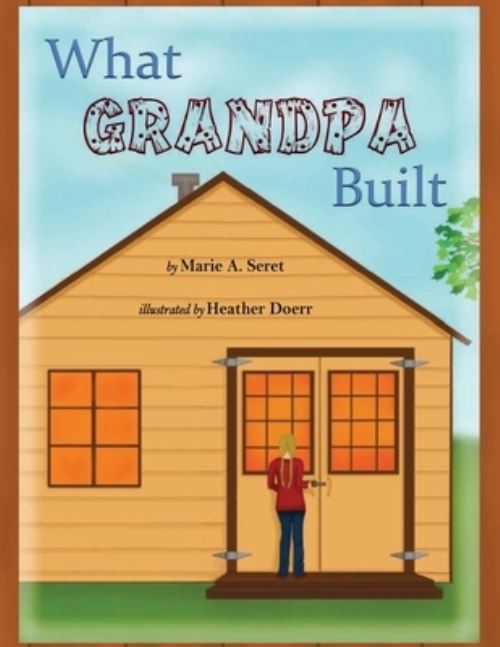 What Grandpa Built