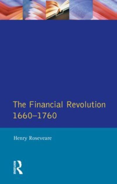 The Financial Revolution, 1660-1760