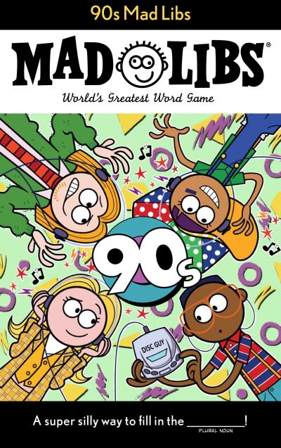 90S Mad Libs