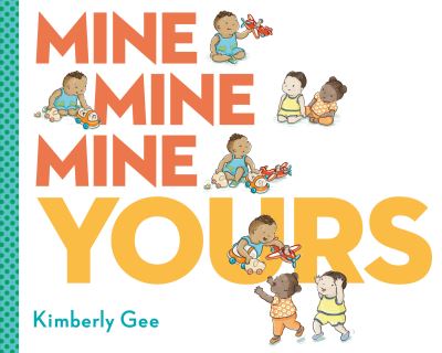 Mine Mine Mine Yours