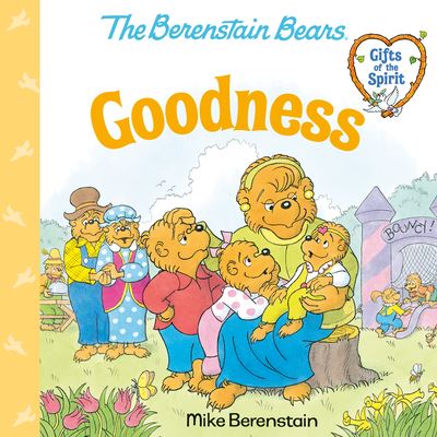 Goodness (Berenstain Bears Gifts of the Spirit)