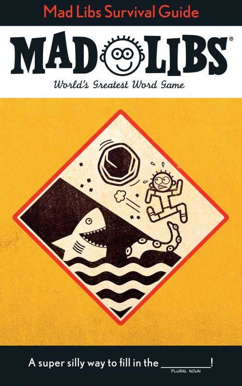 Mad Libs Survival Guide