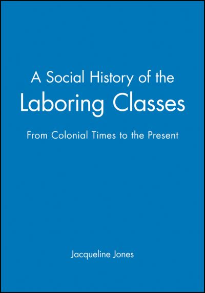 A Social History of the Laboring Classes