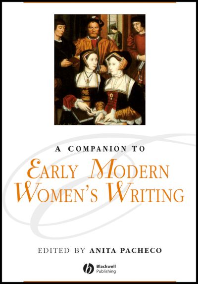 A Companion to Early Modern Women's Writing