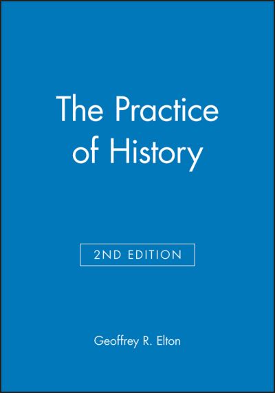 The Practice of History