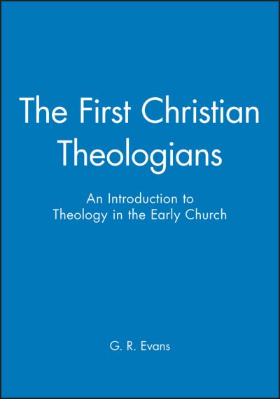 The First Christian Theologians