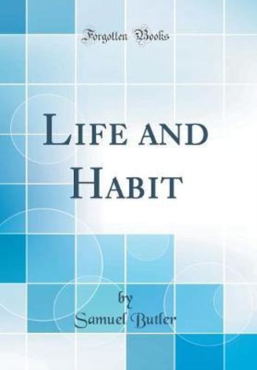 Life and Habit (Classic Reprint)