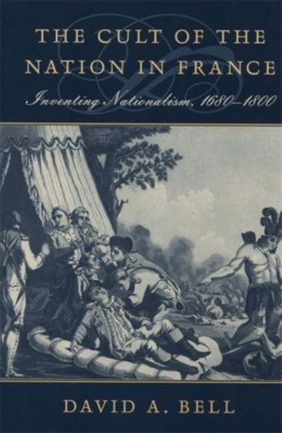 The Cult of the Nation in France