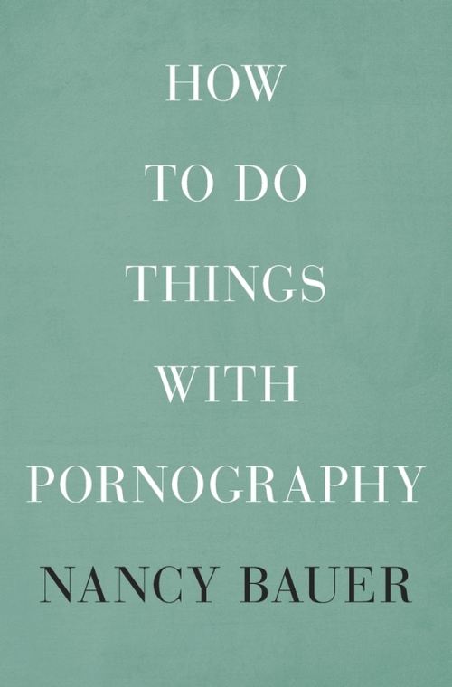 How to Do Things With Pornography